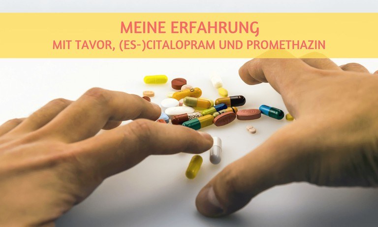 Meine Erfahrungen mit Tavor, Escitalopram und Promethazin