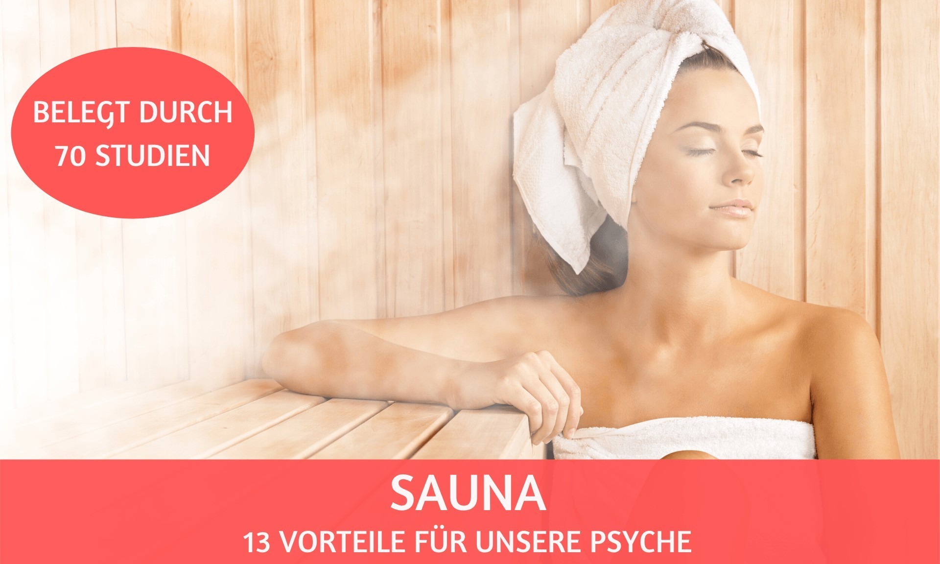 13 positive Wirkungen von Sauna auf unsere mentale Gesundheit
