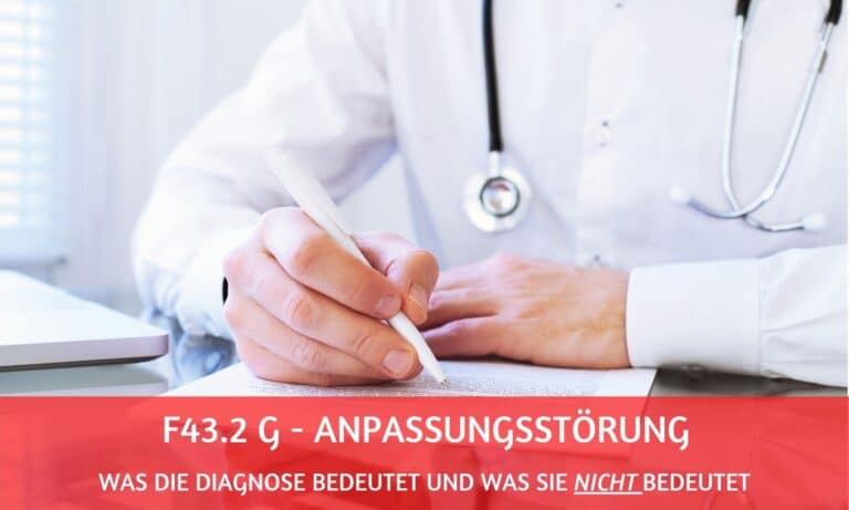 ICD F43.2 G (Anpassungsstörung): das bedeutet die Diagnose