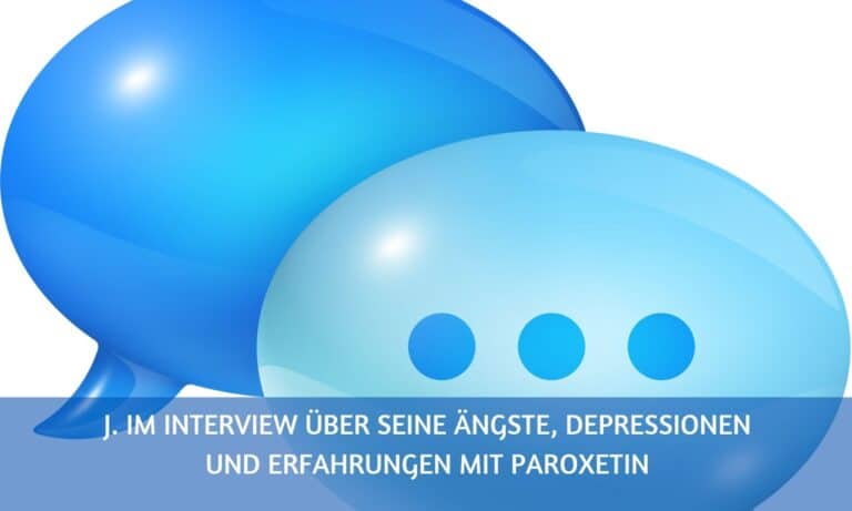 Paroxetin: Erfahrungen mit Depression und Angststörung