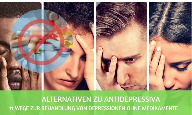 Alternative zu Antidepressiva: 11 Wege zur Behandlung von Depressionen ohne Medikamente