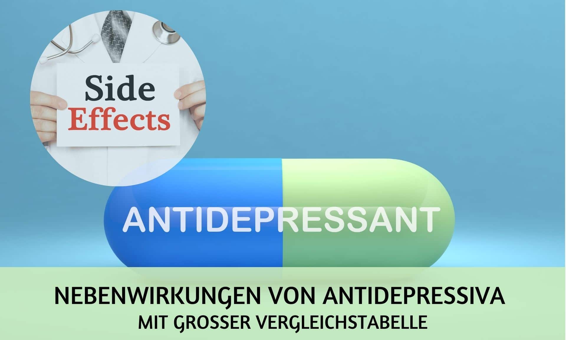Antidepressiva-Nebenwirkungen: mit großer Liste und Vergleichstabelle