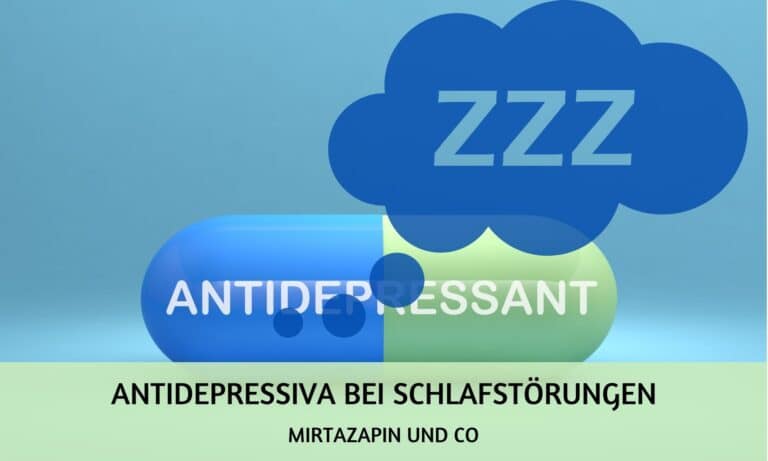 Schlaffördernde und Schlafanstoßende Antidepressiva bei Schlafstörungen – Mirtazapin und weitere Alternativen
