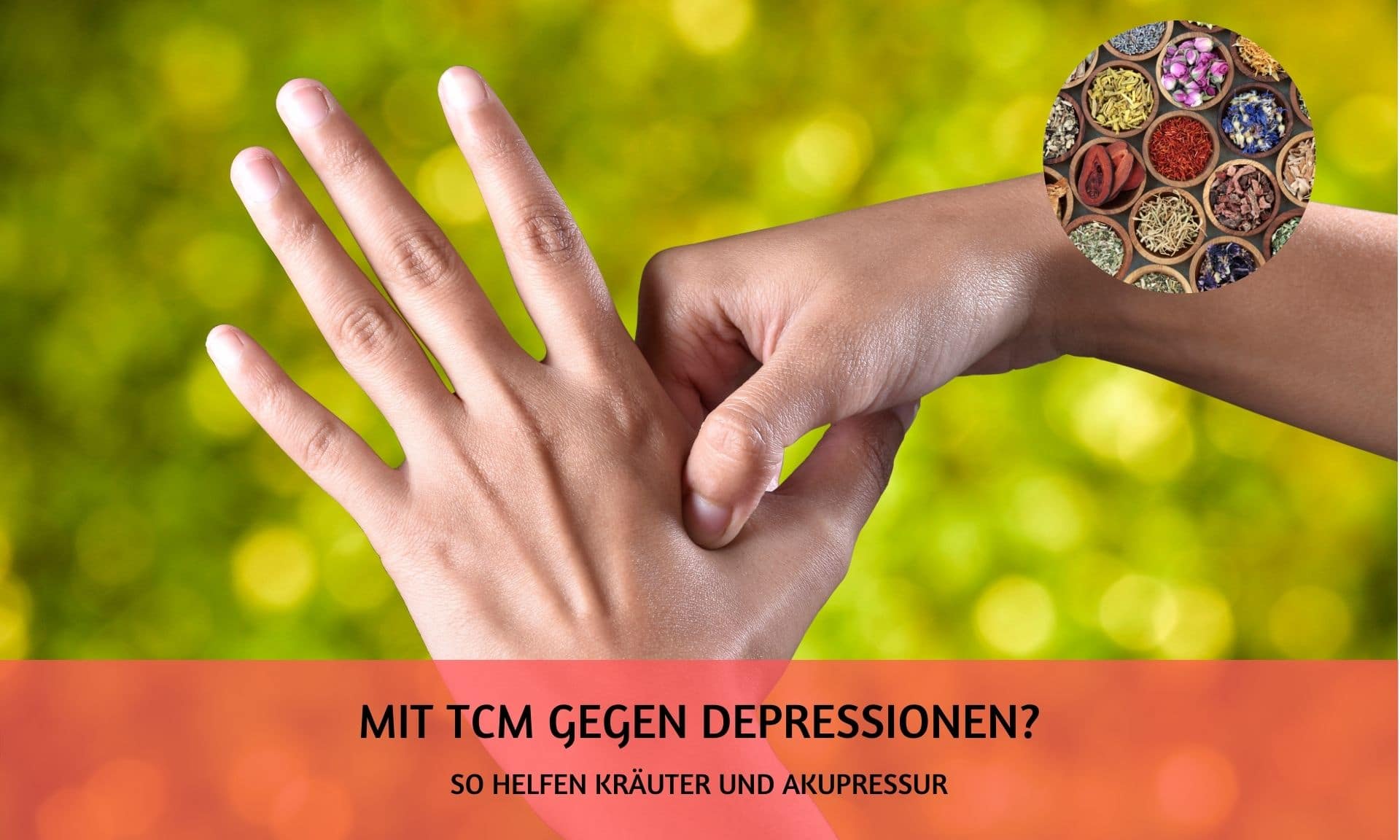 TCM Kruaeuter und Akupressur gegen Depressionen