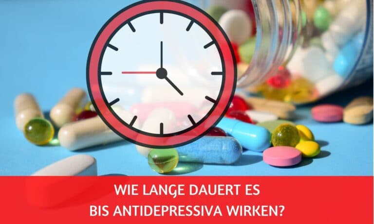 Wie lange dauert es bis Antidepressiva wirken? – Erste Effekte und volle Wirkung
