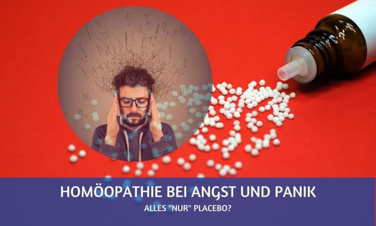 Homöopathie gegen Angst und Panik: Echte Wirkung oder alles “nur” Placebo?