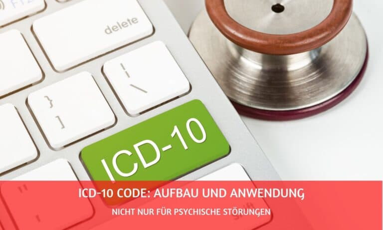 Was ist der ICD 10 Code, wie ist er aufgebaut und einige Beispiele