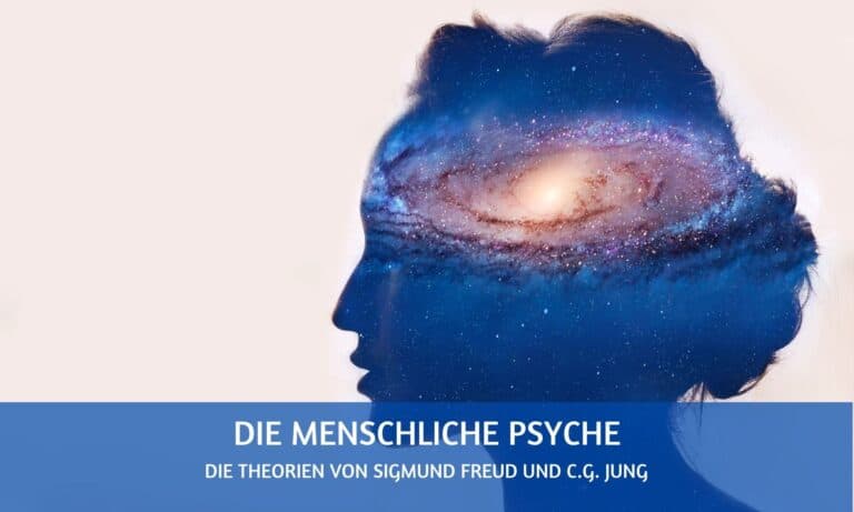 Die menschliche Psyche – das verstehen Sigmund Freund und C.G. Jung darunter