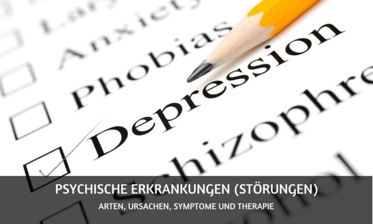 Psychische Erkrankungen: Arten, Ursachen, Symptome und Therapie