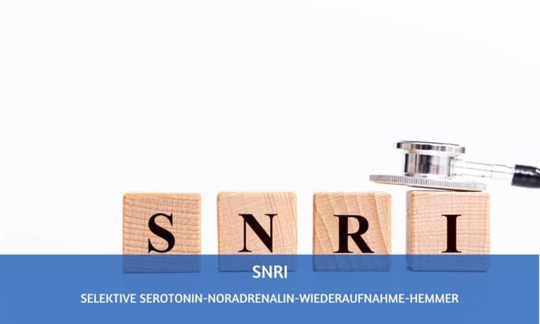 SNRI: Selektive Serotonin-Noradrenalin-Wiederaufnahmehemmer