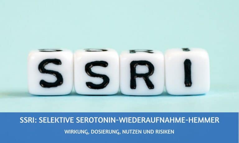 SSRI: Alles über Selektive Serotonin-Wiederaufnahme-Hemmer
