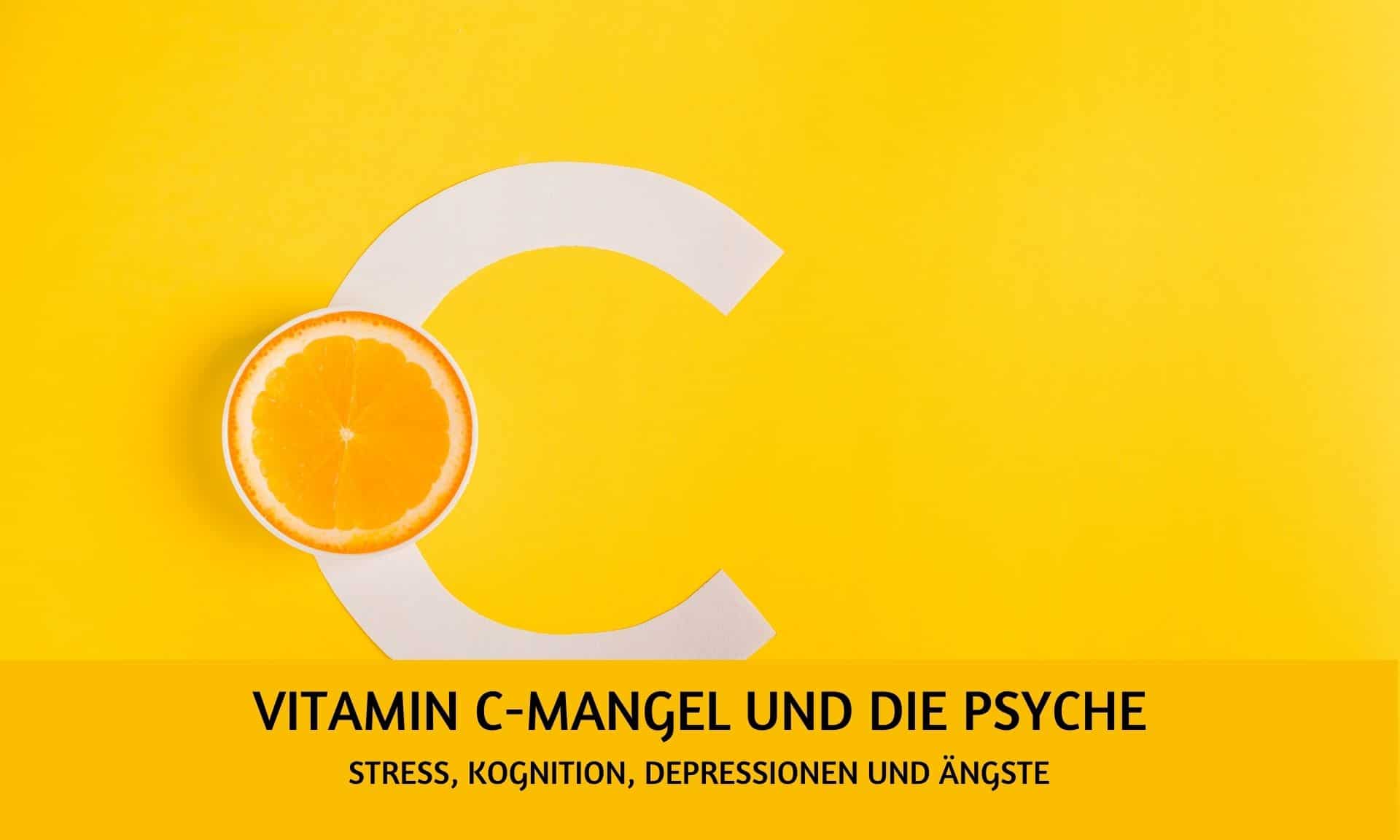 Vitamin C Mangel Psyche Stress Depression