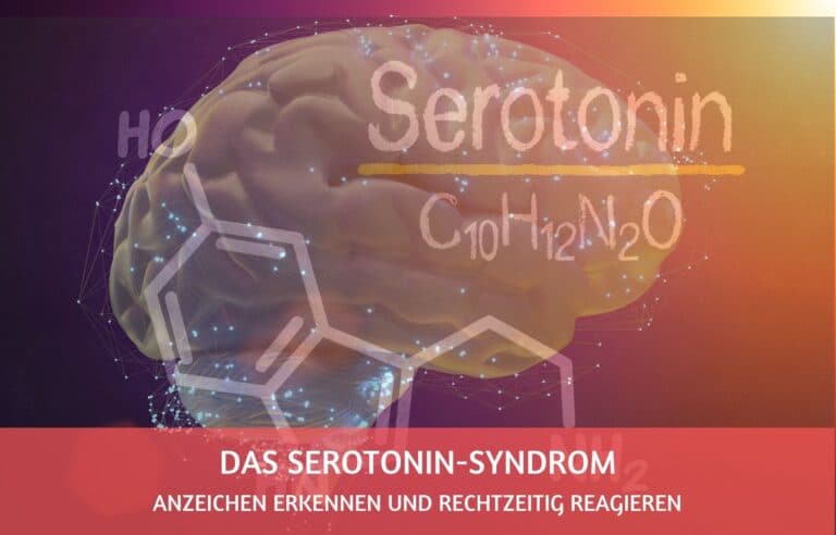 Das Serotonin Syndrom: Auslöser, Risiken und Behandlung
