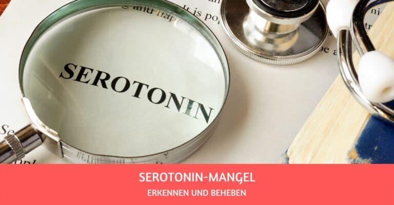 Serotoninmangel erkennen und beheben: die besten Tipps