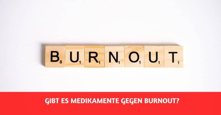 Welche Burnout-Medikamente helfen wirklich?