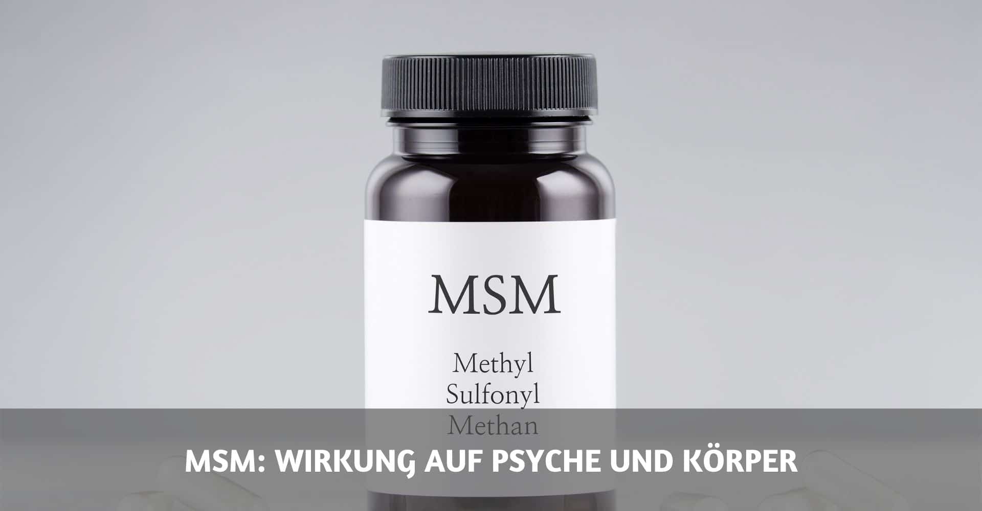 MSM Wirkung Psyche und Koerper