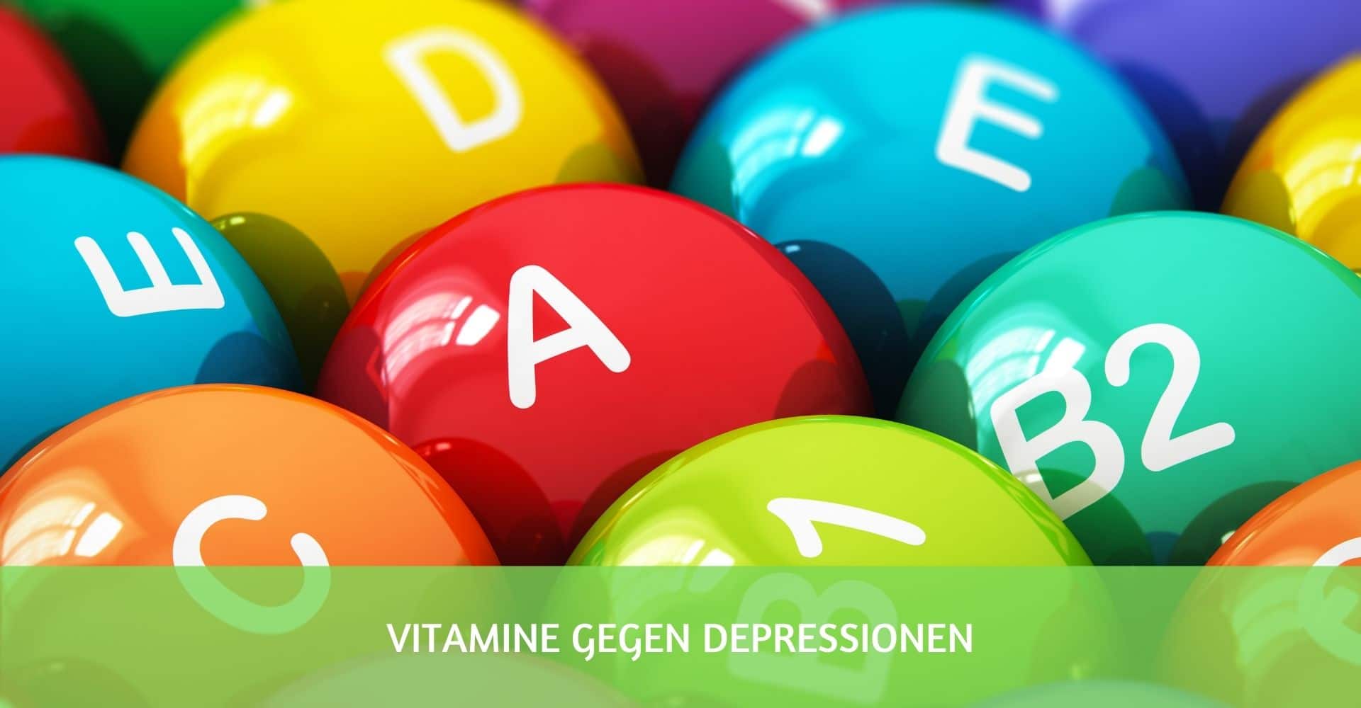 Vitamine gegen Depressionen
