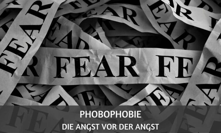 Angst vor der Angst (Phobophobie) bekämpfen – doch wie?
