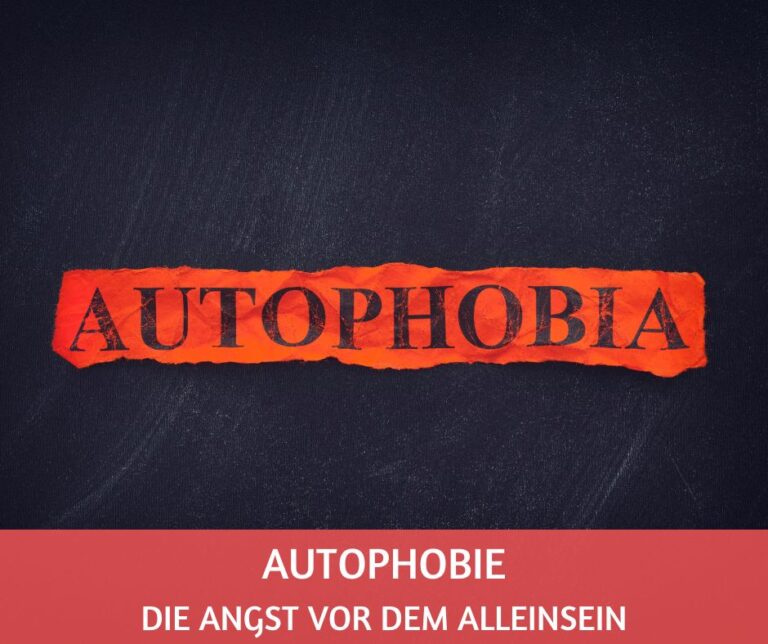 Autophobie – die Angst vor dem Alleinsein
