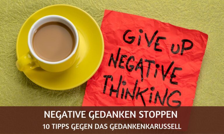 Negative Gedanken stoppen: 7 Tipps gegen Gedankenkarussell