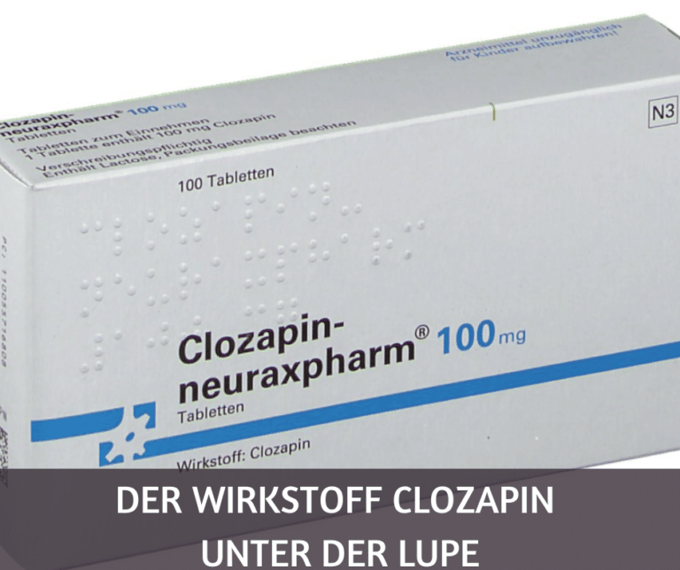 Der Wirkstoff Clozapin unter der Lupe