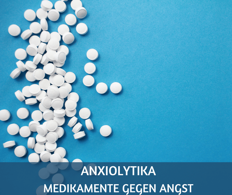 Anxiolytika: Medikamente gegen Angst und ihre Risiken