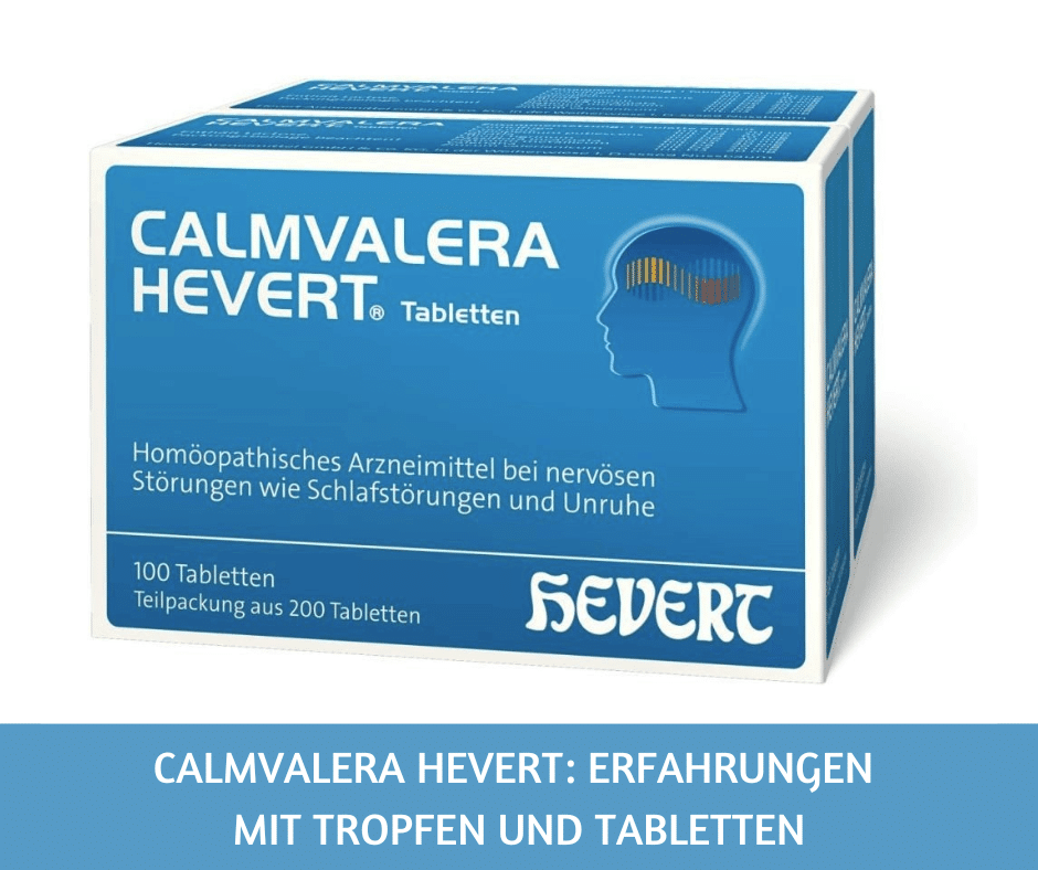Calmvalera Hevert Erfahrungen Tabletten Tropfen