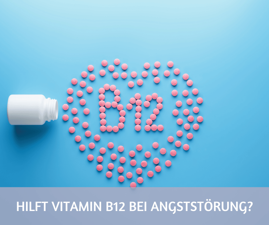 Vitamin B12 bei Angststoerung