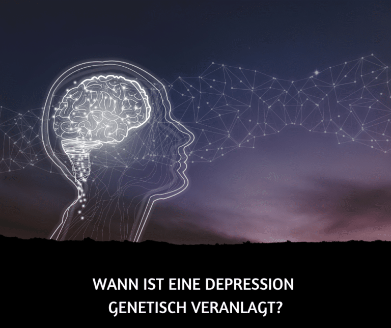 Wann ist eine Depression genetisch veranlagt?