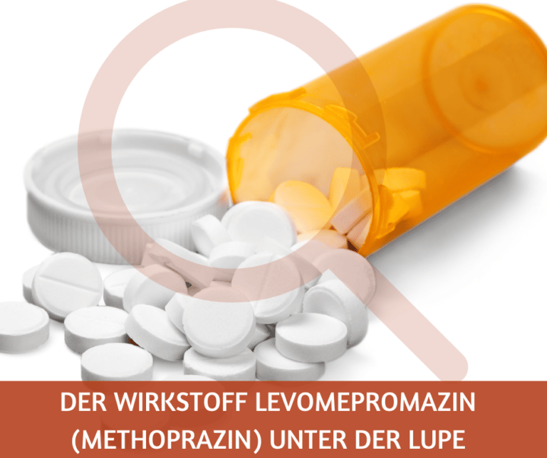 Der Wirkstoff Levomepromazin (Methoprazin) unter der Lupe