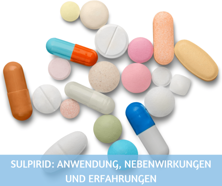 Sulpirid: Anwendung, Nebenwirkungen und Erfahrungen