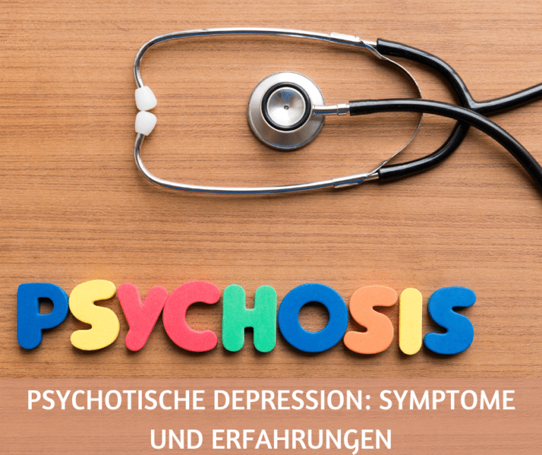 Psychotische Depression: Symptome und Erfahrungen