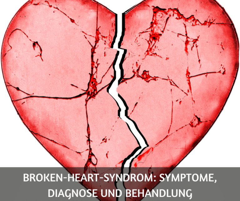 Broken-Heart-Syndrom: Symptome, Diagnose und Behandlung