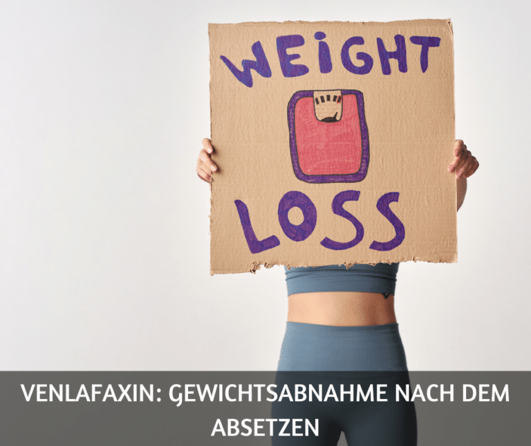 Venlafaxin: Gewichtsabnahme nach dem Absetzen