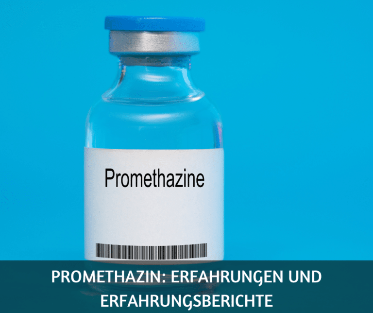 Promethazin (Atosil): Erfahrungen und Erfahrungsberichte