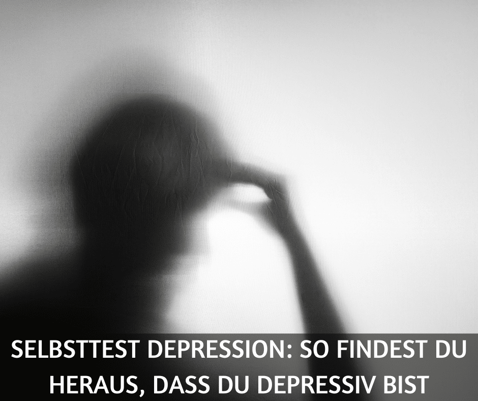 Selbsttest Depression so findest du heraus, dass du depressiv bist