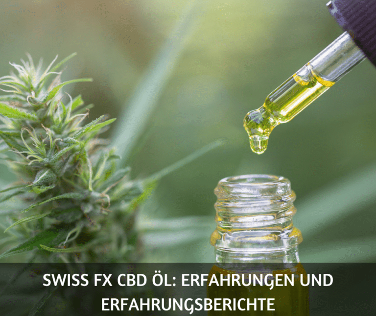 Swiss FX CBD Öl: Erfahrungen und Erfahrungsberichte