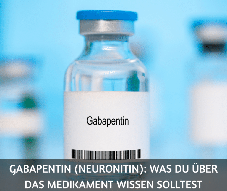 Gabapentin (Neuronitin): das solltest du wissen